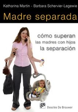 portada Madre Separada: Cómo Superan las Madres con Hijos la Separación