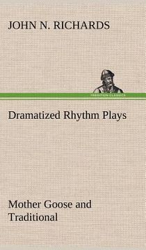 portada dramatized rhythm plays mother goose and traditional (in English)