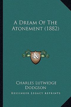 portada a dream of the atonement (1882)