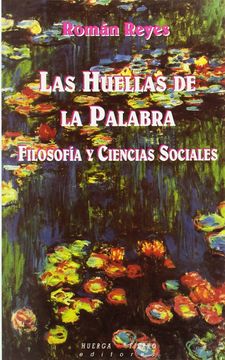 portada las huellas de la palabra: filosofía y ciencias sociales