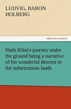 portada niels klim's journey under the ground being a narrative of his wonderful descent to the subterranean lands, together with an account of the sensible a