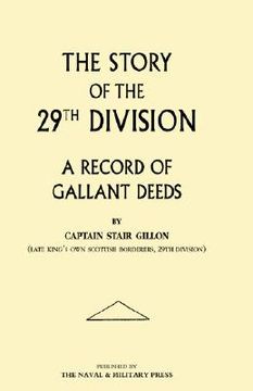 portada story of the 29th division. a record of gallant deeds (in English)