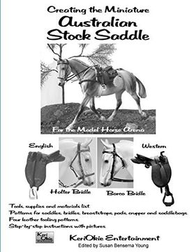 portada Creating the Miniature Australian Stock Saddle: For the Model Horse Arena (Model Horse Tack School) (in English)