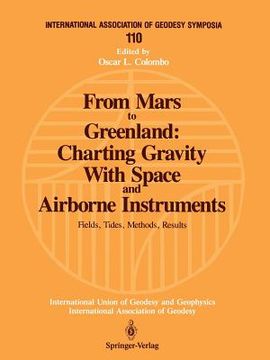 portada from mars to greenland: charting gravity with space and airborne instruments: fields, tides, methods, results (en Inglés)