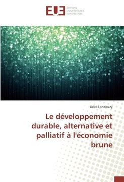 portada Le développement durable, alternative et palliatif à l'économie brune (French Edition)