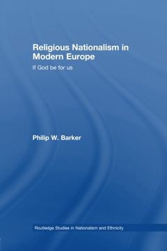 portada Religious Nationalism in Modern Europe: If God be for Us (Routledge Studies in Nationalism and Ethnicity)
