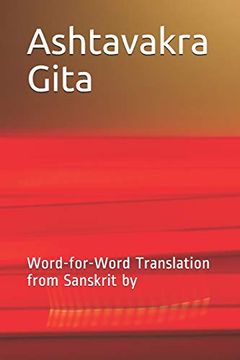portada Ashtavakra Gita: Word-For-Word Translation From Sanskrit by (in English)
