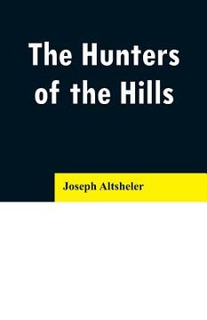 portada The Hunters of the Hills (en Inglés)