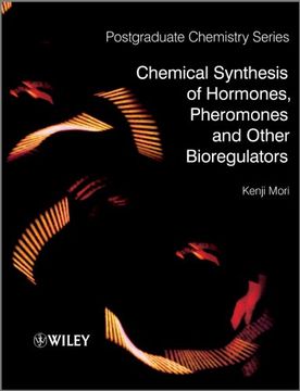 portada Chemical Synthesis of Hormones, Pheromones and Other Bioregulators (Postgraduate Chemistry) (en Inglés)