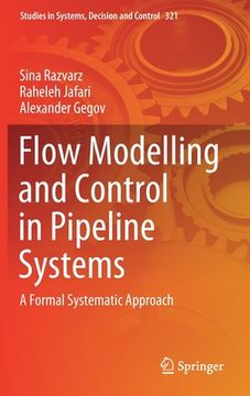 portada Flow Modelling and Control in Pipeline Systems: A Formal Systematic Approach