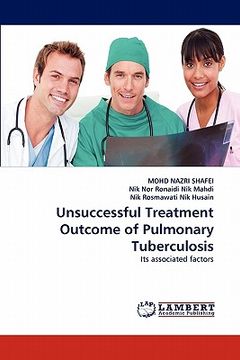 portada unsuccessful treatment outcome of pulmonary tuberculosis (en Inglés)