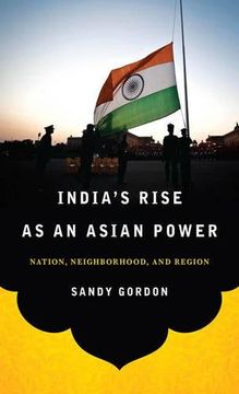 portada India's Rise as an Asian Power: Nation, Neighborhood, and Region (South Asia in World Affairs Series) (en Inglés)