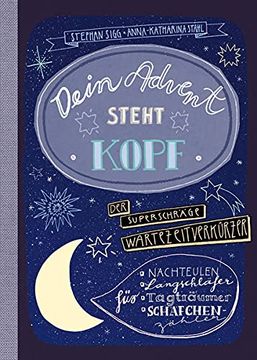 portada Dein Advent Steht Kopf 2: Der Superschräge Wartezeitverkürzer für Nachteulen, Langschläfer, Tagträumer, Schäfchenzähler (in German)