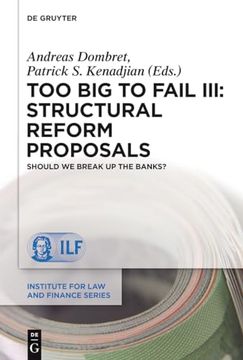 portada Too big to Fail Iii: Structural Reform Proposals Should we Break up the Banks? (in English)