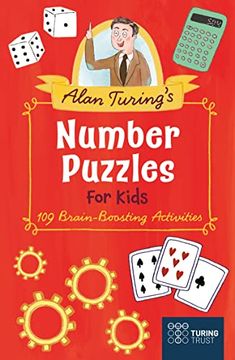 portada Alan Turing's Number Puzzles for Kids: 109 Brain-Boosting Activities (en Inglés)