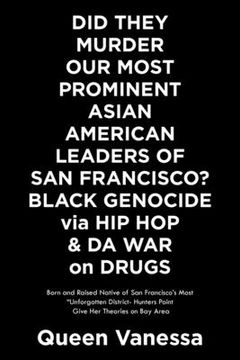 portada Did They Murder Our Most Prominent Asian American Leaders of San Francisco? Black Genocide Via Hip Hop & Da War on Drugs: Born and Raised Native of Sa (en Inglés)