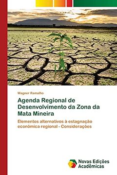 portada Agenda Regional de Desenvolvimento da Zona da Mata Mineira: Elementos Alternativos à Estagnação Econômica Regional - Considerações (en Portugués)