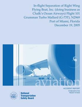 portada Aircraft Accident Report: In-Flight Separation of Right Wing Flying Boat, Inc. Flight 101 (en Inglés)