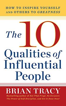 portada The 10 Qualities of Influential People: How to Inspire Yourself and Others to Greatnes (en Inglés)