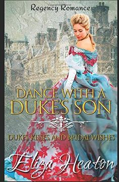 portada Dance With a Duke's Son: Regency Romance: Dukes, Kisses, and Bridal Wishes 