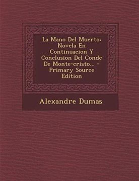 portada La Mano del Muerto: Novela en Continuacion y Conclusion del Conde de Monte-Cristo.