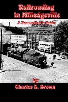 portada Railroading in Milledgeville: A Researcher's Guide (en Inglés)