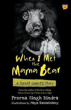 portada When I Met the Mama Bear a Forest Guard's Story (en Inglés)