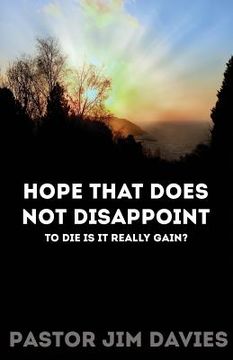 portada Hope that does not Disappoint: To Die is it Really Gain? (en Inglés)