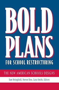 portada Bold Plans for School Restructuring: The new American Schools Designs (en Inglés)