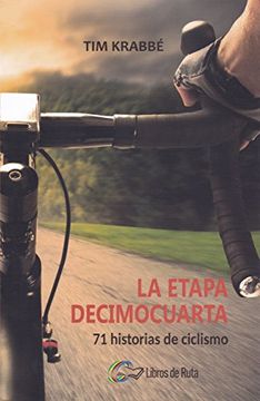 portada La Etapa Decimocuarta: 71 Historias de Ciclismo