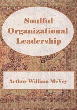 portada Soulful Organizational Leadership (en Inglés)