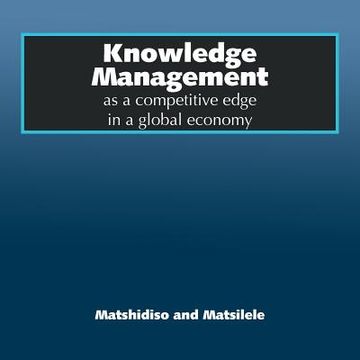 portada knowledge management as a competitive edge in a global economy (in English)