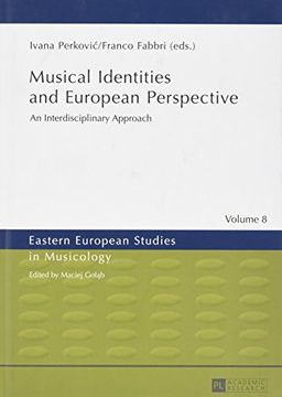 portada Musical Identities and European Perspective: An Interdisciplinary Approach (Eastern European Studies in Musicology)