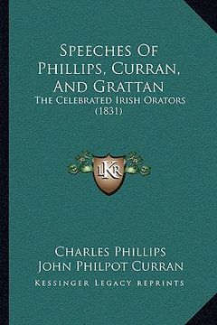 portada speeches of phillips, curran, and grattan: the celebrated irish orators (1831)