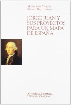 portada Jorge Juan y sus Proyectos Para un Mapa de España