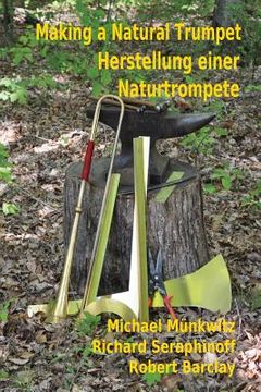 portada Making a Natural Trumpet/Herstellung einer Naturtrompete (in English)