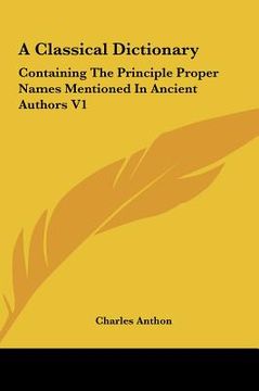 portada a classical dictionary: containing the principle proper names mentioned in ancient authors v1