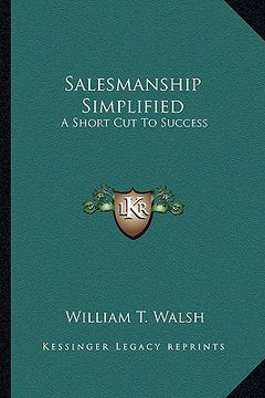 portada salesmanship simplified: a short cut to success (en Inglés)