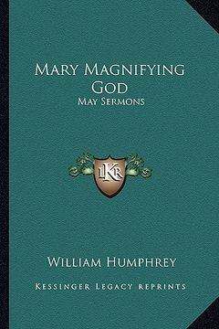 portada mary magnifying god: may sermons (en Inglés)