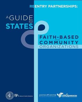 portada Reentry Partnerships: A Guide for States & Faith-based and Community Organizations (en Inglés)