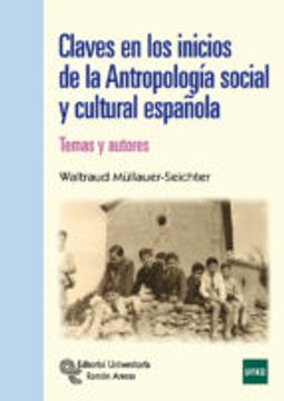 portada CLAVES EN LOS INICIOS DE LA ANTROPOLOGÍA SOCIAL Y CULTURAL ESPAÑOLA (in Spanish)