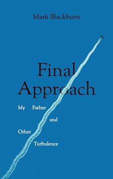 portada Final Approach: My Father and Other Turbulence 