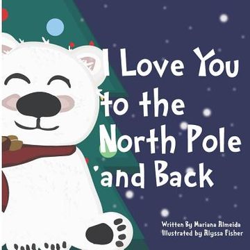 portada I Love You to the North Pole and Back (en Inglés)