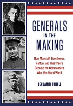 portada Generals in the Making: How Marshall, Eisenhower, Patton, and Their Peers Became the Commanders who won World war ii (en Inglés)