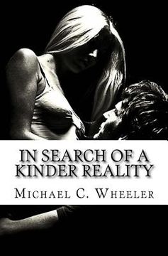 portada In Search of a Kinder Reality (en Inglés)