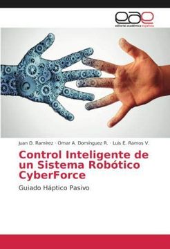 portada Control Inteligente de un Sistema Robótico CyberForce: Guiado Háptico Pasivo (Paperback) (in Spanish)