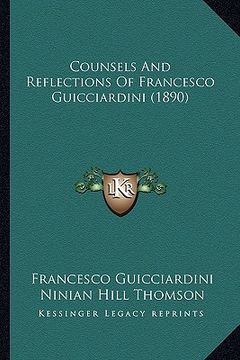 portada counsels and reflections of francesco guicciardini (1890) (in English)