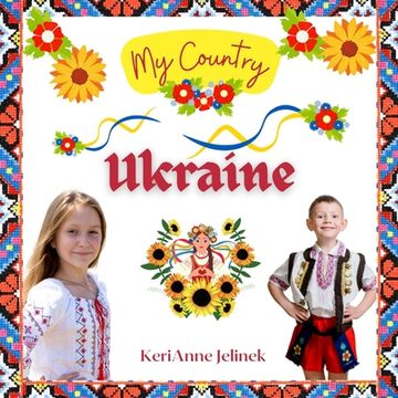 portada Ukraine - Social Studies for Kids, Ukrainian Culture, Ukrainian Traditions, Music, Art, History, World Travel, Learn about Ukraine, Children Explore E 