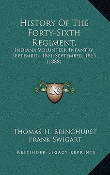 portada history of the forty-sixth regiment,: indiana volunteer infantry, september, 1861-september, 1865 (1888) (en Inglés)