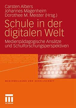 portada Schule in der Digitalen Welt: Medienpädagogische Ansätze und Schulforschungsperspektiven (en Alemán)